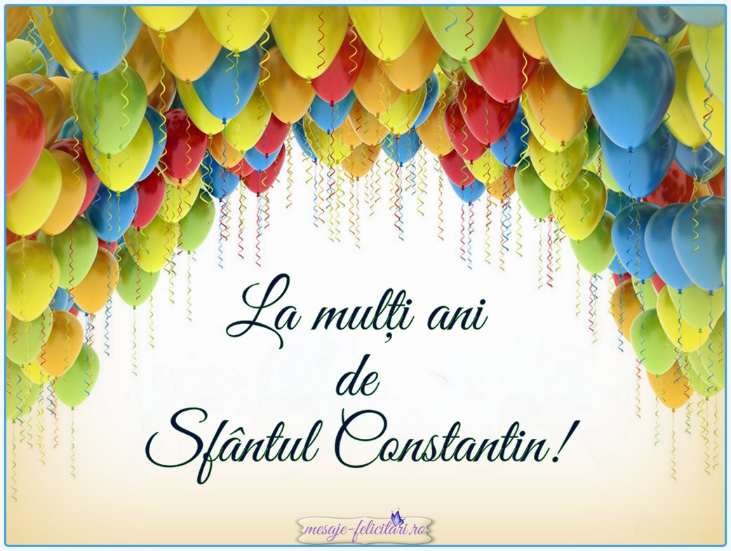 La multi ani de Sfantul Constantin