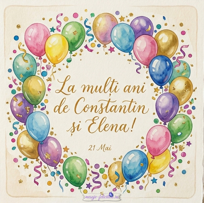 Urare de Sf. Constantin si Elena
