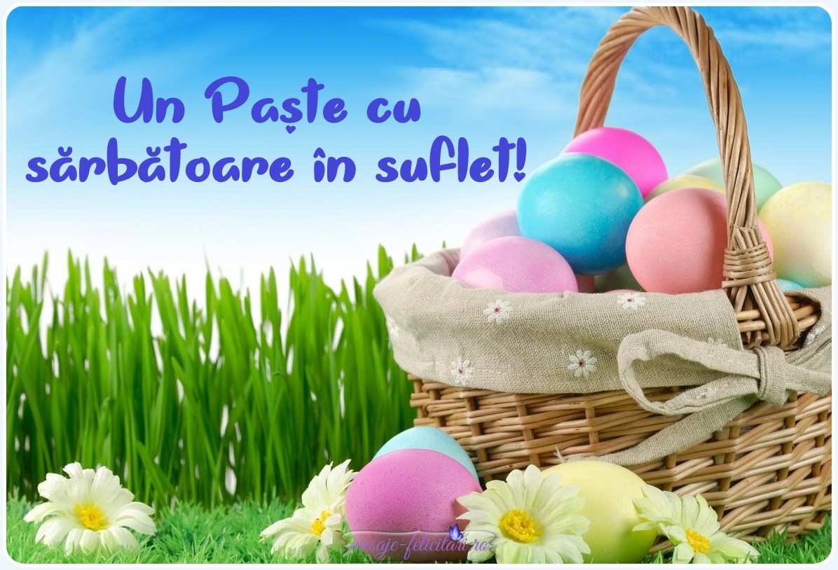 Paște cu sărbătoare în suflet