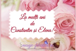 La multi ani de Constantin si Elena