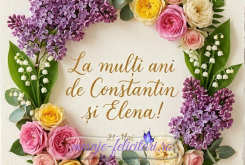La multi ani de Constantin si Elena