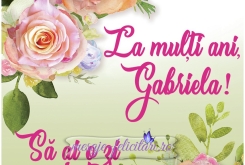 La multi ani, Gabriela!