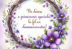 Primavara speciala ca dumneavoastra