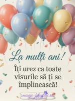 La multi ani si visuri implinite